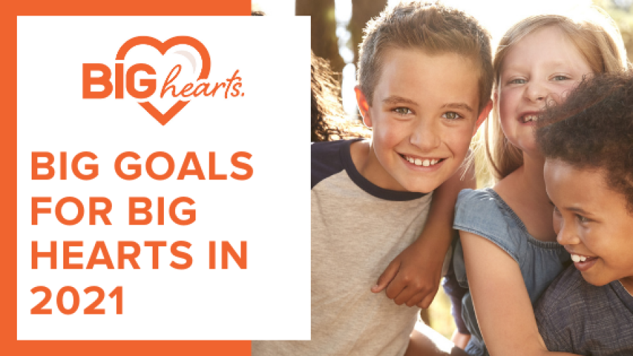 BIG Hearts | Children smiling | BIG goals for BIG Hearts in 2021